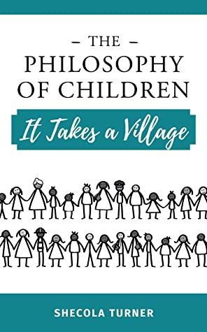The Philosophy of Children: It Takes a Village