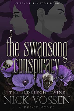 The Swansong Conspiracy (The Eldritch Twins, #1)