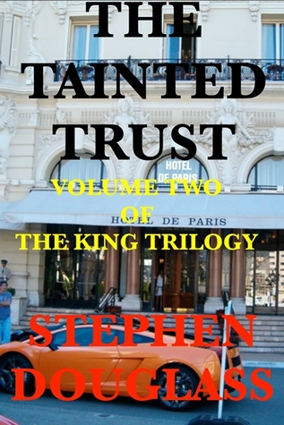 The Tainted Trust (The King Trilogy #2)