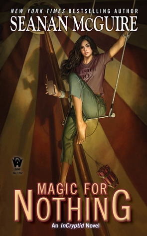 Magic for Nothing (InCryptid, #6)