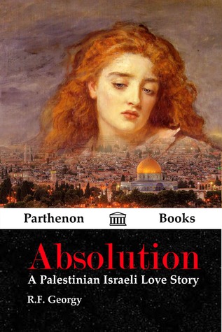 Absolution: A Palestinian Israeli Love Story