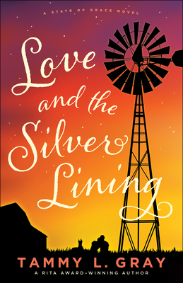 Love and the Silver Lining (State of Grace, #2)