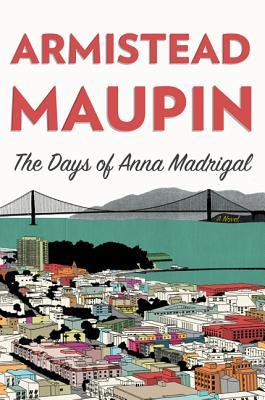 The Days of Anna Madrigal (Tales of the City, #9)