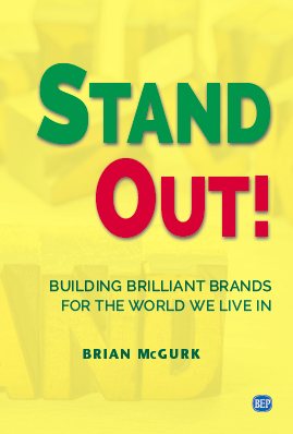 Stand Out! Building Brilliant Brands for the World We Live In