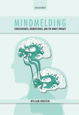 Mindmelding: Consciousness, Neuroscience, and the Mind's Privacy