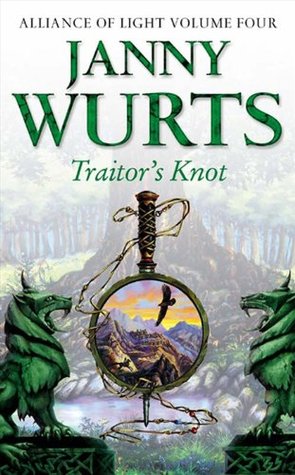 Traitor's Knot (Wars of Light & Shadow, #7)