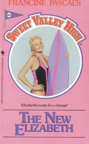 The New Elizabeth (Sweet Valley High, #63)