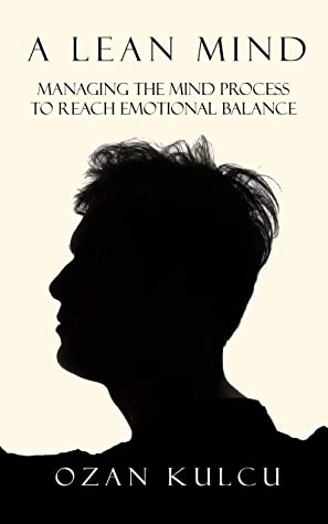 A Lean Mind: Managing the Mind Process to Reach Emotional Balance