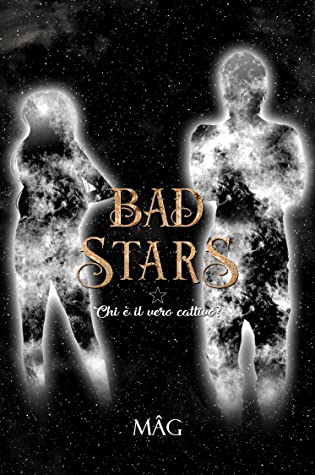 BAD STARS 1 - Chi è il vero cattivo?