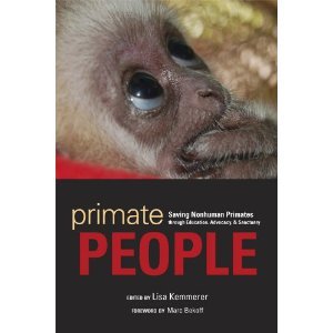 Primate People: Saving Nonhuman Primates through Education, Advocacy, and Sanctuary