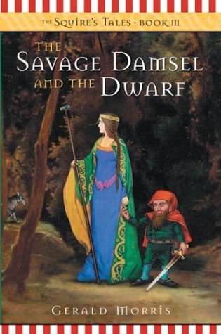 The Savage Damsel and the Dwarf (The Squire's Tales, #3)