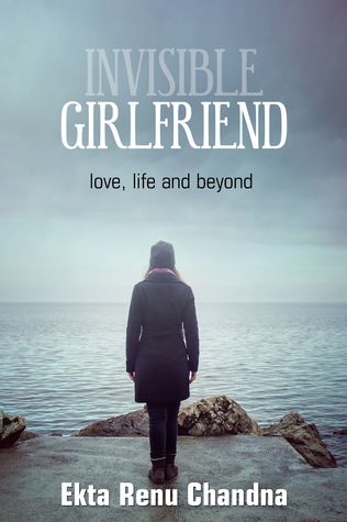 Invisible Girlfriend: Love, Life and Beyond