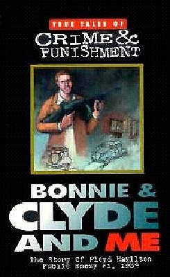 Bonnie and Clyde and Me