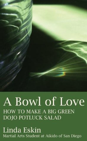 A Bowl of Love - How to Make a Big Green Dojo Potluck Salad