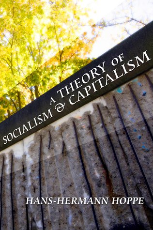 A Theory of Socialism and Capitalism: Economics, Politics, and Ethics