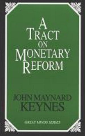 A Tract on Monetary Reform