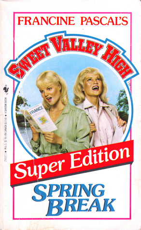 Spring Break (Sweet Valley High Super Edition, #3)