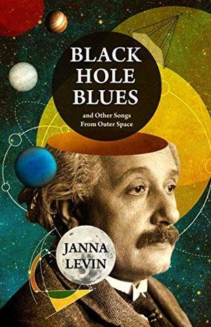 Black Hole Blues and Other Songs from Outer Space