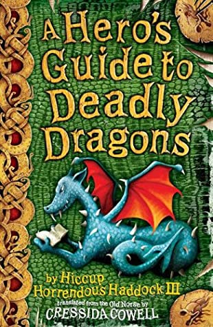 A Hero's Guide to Deadly Dragons (How to Train Your Dragon, #6)