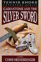 Gadiantons and the Silver Sword (Tennis Shoes, #2)