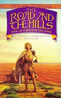 The Road and the Hills (Walk in the Dark, #1)