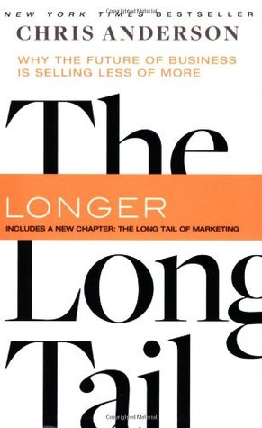 The Long Tail: Why the Future of Business is Selling Less of More