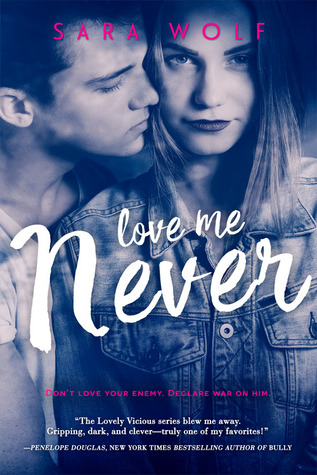 Love Me Never (Lovely Vicious, #1)