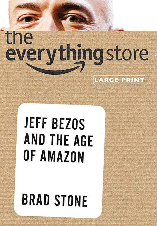 The Everything Store: Jeff Bezos and the Age of Amazon