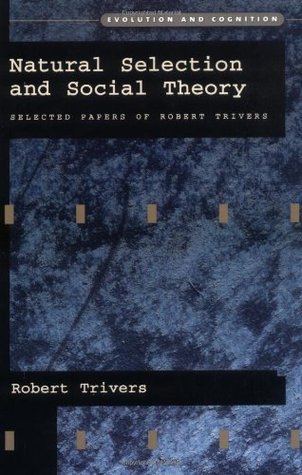 Natural Selection and Social Theory: Selected Papers