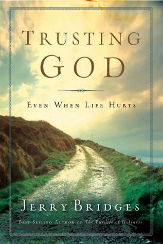 Trusting God: Even When Life Hurts