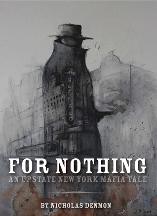 For Nothing (An Upstate New York Mafia Tale #1)