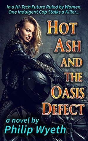 Hot Ash and the Oasis Defect (Ashley Westgard, #1)