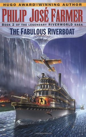 The Fabulous Riverboat (Riverworld #2)