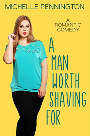 A Man Worth Shaving For (Shaped By Love #1)