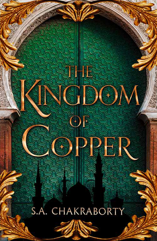 The Kingdom of Copper (The Daevabad Trilogy, #2)