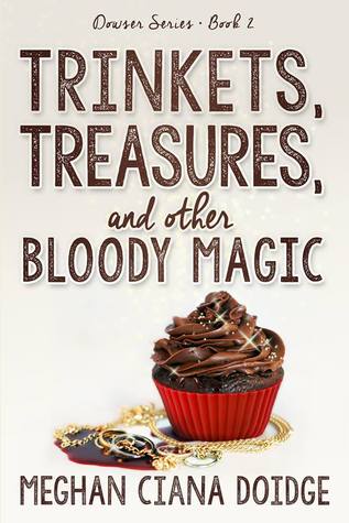 Trinkets, Treasures, and Other Bloody Magic (The Dowser #2)