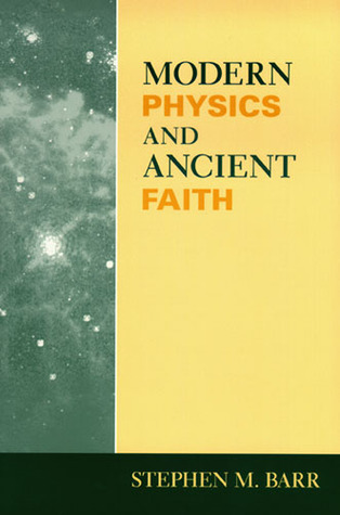 Modern Physics and Ancient Faith