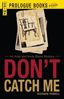 Don't Catch Me: An Andy and Araby Blake Mystery