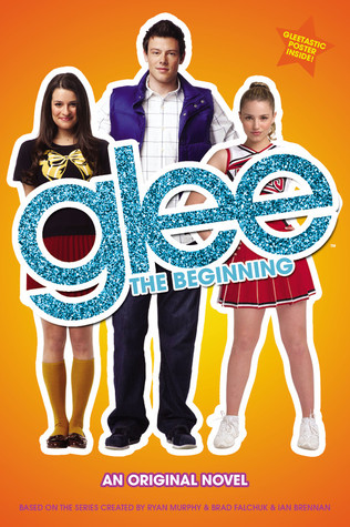 The Beginning (Glee, #1)