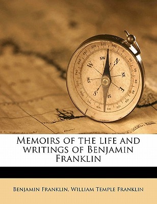 Memoirs of the Life and Writings of Benjamin Franklin Volume 2