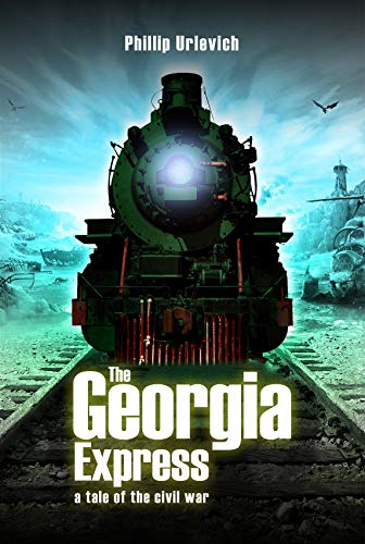 The Georgia Express: A Tale of the Civil War