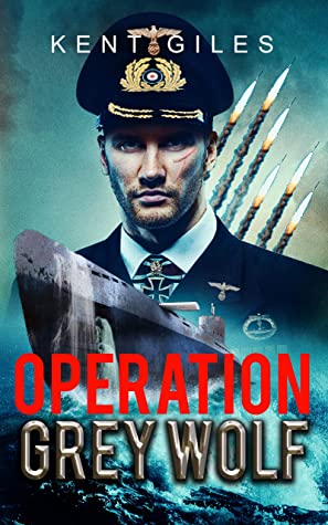 Operation Grey Wolf: Not all heros wear the victor's uniform. (Burke Eieger Series Book 1)