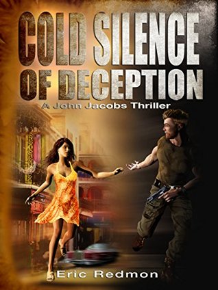 Cold Silence of Deception (John Jacobs Thriller #1)