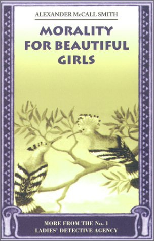 Morality for Beautiful Girls (No. 1 Ladies' Detective Agency #3)
