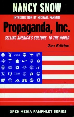 Propaganda, Inc.: Selling America's Culture to the World