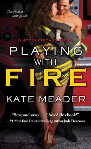 Playing with Fire (Hot in Chicago, #2)