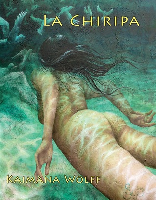 La Chiripa (The Widening Gyre #2)