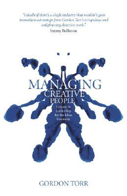 Managing Creative People: Lessons in Leadership for the Ideas Economy