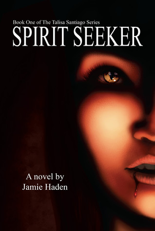 Spirit Seeker (Talisa Santiago #1)