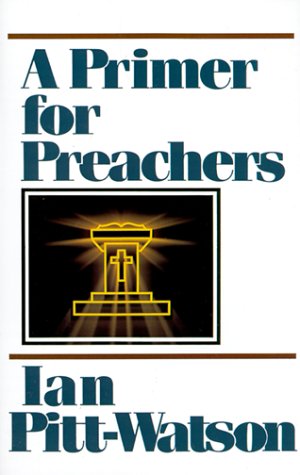 A Primer For Preachers